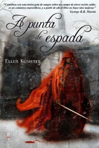 Manuel de los Reyes García Campos, Ellen Kushner: A punta de espada (Paperback, Bibliópolis)