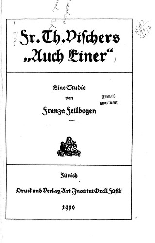 Franza Feilbogen: Fr. Th. Vischers "Auch einer" (German language, 1916, Füssli)