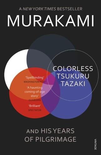 Haruki Murakami: Colorless Tsukuru Tazaki and his years of pilgrimage (2015, Vintage Books)