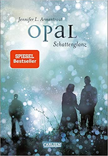 Jennifer L. Armentrout: Opal (German language, Carlsen, Carlsen Verlag GmbH)