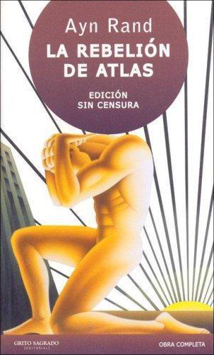 Scott Brick, Ayn Rand: La Rebelion de Atlas (Paperback, Spanish language, 2007, Grito Sagrado)
