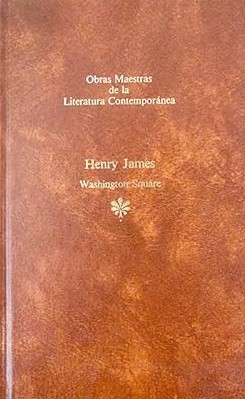 Henry James: Washington Square (Hardcover, Spanish language, 1986, Seix Barral)