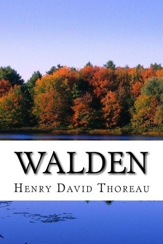 Henry David Thoreau: Walden (Paperback, 2017, CreateSpace Independent Publishing Platform)