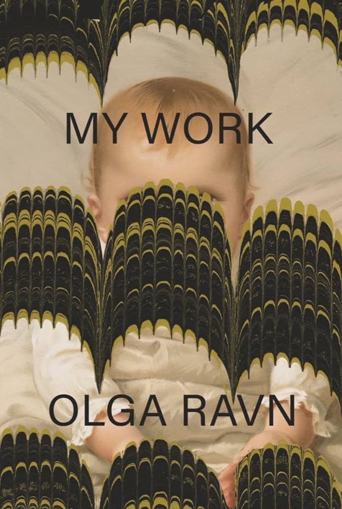 Olga Ravn, Sophia Hersi Smith & Jennifer Russell: My Work (2023, New Directions Publishing Corporation)