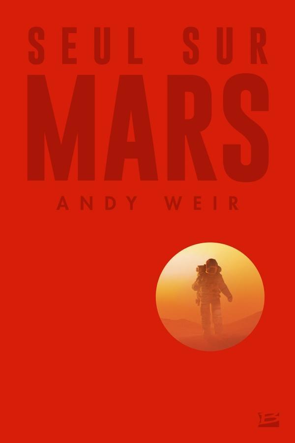 Andy Weir: Seul sur Mars (French language, 2017)