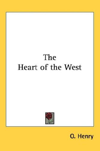 O. Henry: The Heart of the West (Hardcover, Kessinger Publishing, LLC)