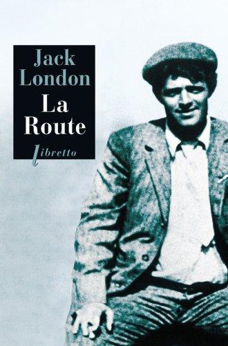 Jack London: La route : les vagabonds du rail, récit (French language, 2001)