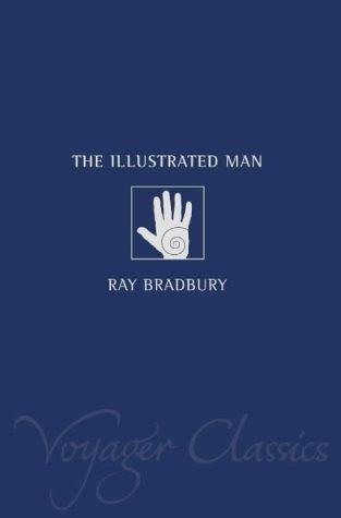 Ray Bradbury: The Illustrated Man