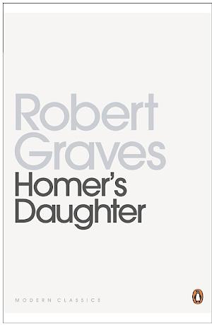 Robert Graves: Homer's Daughter