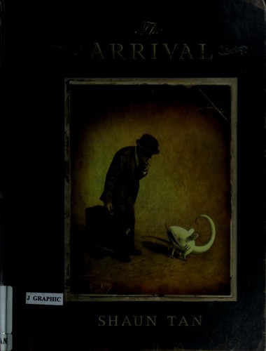 Shaun Tan: The Arrival (Arthur A. Levine Books)