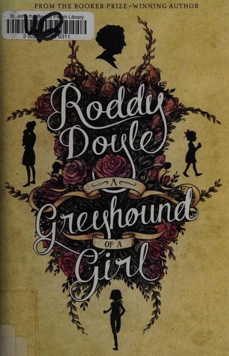 Roddy Doyle: A greyhound of a girl (2012, Amulet Books)