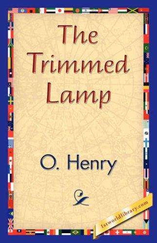 O. Henry: The Trimmed Lamp (Paperback, 1st World Library - Literary Society)