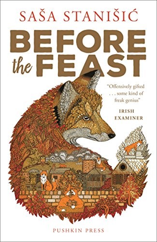 Saša Stanišić: Before the Feast (PUSHKIN PRESS)