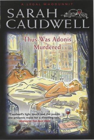 Sarah L. Caudwell: Thus Was Adonis Murdered (A Legal Whodunnit) (Paperback, Constable and Robinson)