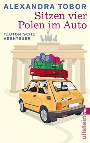 Alexandra Tobor: Sitzen vier Polen im Auto (German language, 2012, Ullstein Taschenbuch, Ullstein Taschenbuchvlg.)