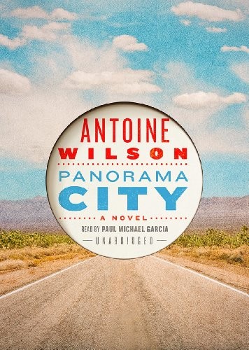 Antoine Wilson: Panorama City (AudiobookFormat, Blackstone Audio, Inc.)