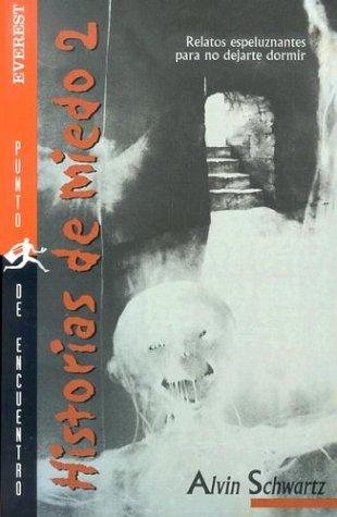 Alvin Schwartz: Historias de Miedo (Paperback, Spanish language, Editorial Everest)