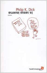 Philip K. Dick: In senso inverso : romanzo (Italian language, 2003)