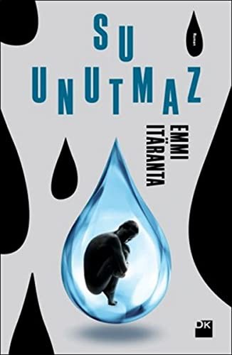 Emmi Itäranta, K.K. Summer: Su Unutmaz (Hardcover, Turkish language, 2015, DK, Doǧan Kitap)