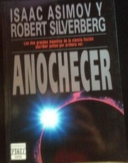 Isaac Asimov, Robert Silverberg: AnochecerLibros (Spanish language, 1993, Plaza & Janes)