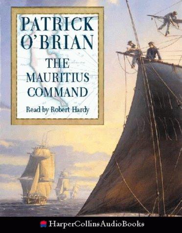 Patrick O'Brian: The Mauritius Command (AudiobookFormat, HarperCollins Audio)