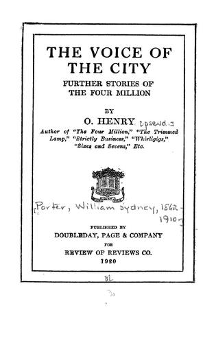 O. Henry: The voice of the city (1908, Doubleday, Page & co. for Review of Reviews co.)