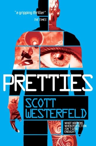 Scott Westerfeld: Pretties (Simon & Schuster UK)