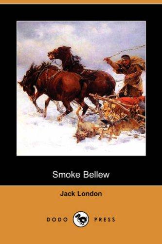 Jack London: Smoke Bellew (Dodo Press) (Paperback, Dodo Press)