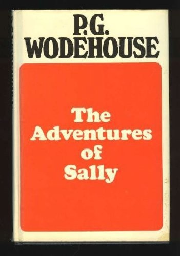 P. G. Wodehouse: The adventures of Sally (Hardcover, 1973, Barrie & Jenkins)