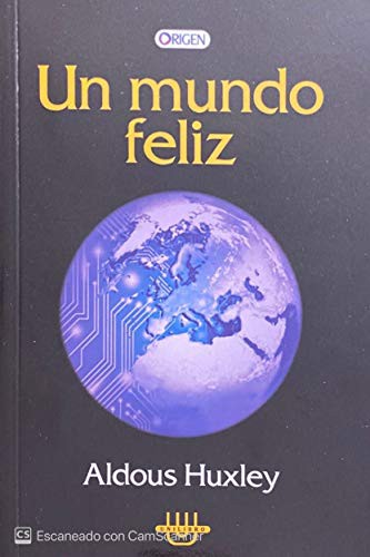 Aldous Huxley: Un Mundo Feliz [Hardcover] Huxley, Aldus (Hardcover)