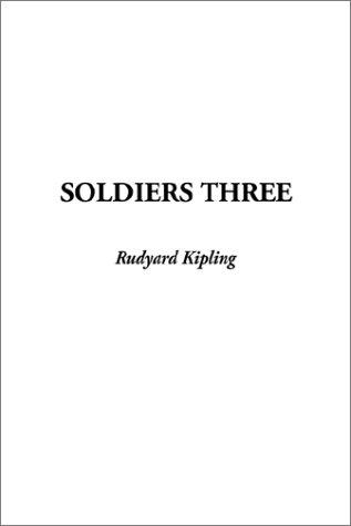 Rudyard Kipling: Soldiers Three (Hardcover, IndyPublish.com)