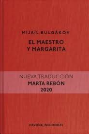 Михаил Афанасьевич Булгаков, Mikhail Afanasevich Bulgakov, Diana Lewis Burgin, Katherine Tiernan O'Conner: EL MAESTRO Y MARGARITA (2020, NAVONA)