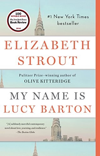 Elizabeth Strout: My Name Is Lucy Barton (Paperback, Random House Trade Paperbacks)