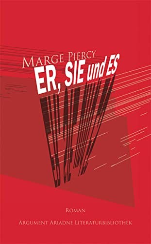 Marge Piercy: Er, Sie und Es (Hardcover, Argument- Verlag GmbH)