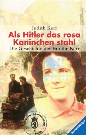 Judith Kerr: Als Hitler das rosa Kaninchen stahl (German language, 1999, Ravensburger Buchverlag)