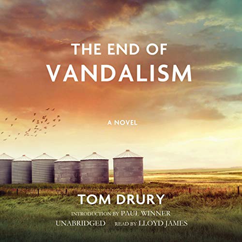 Tom Drury: The End of Vandalism (AudiobookFormat, AudioGO and Blackstone Audio, Blackstone Audiobooks)