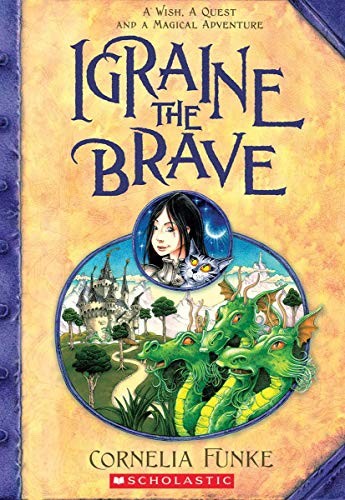 Cornelia Funke: Igraine the Brave (Paperback, Chicken House)