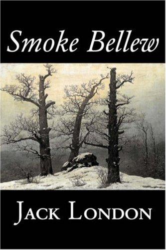 Jack London: Smoke Bellew (Hardcover, Aegypan)