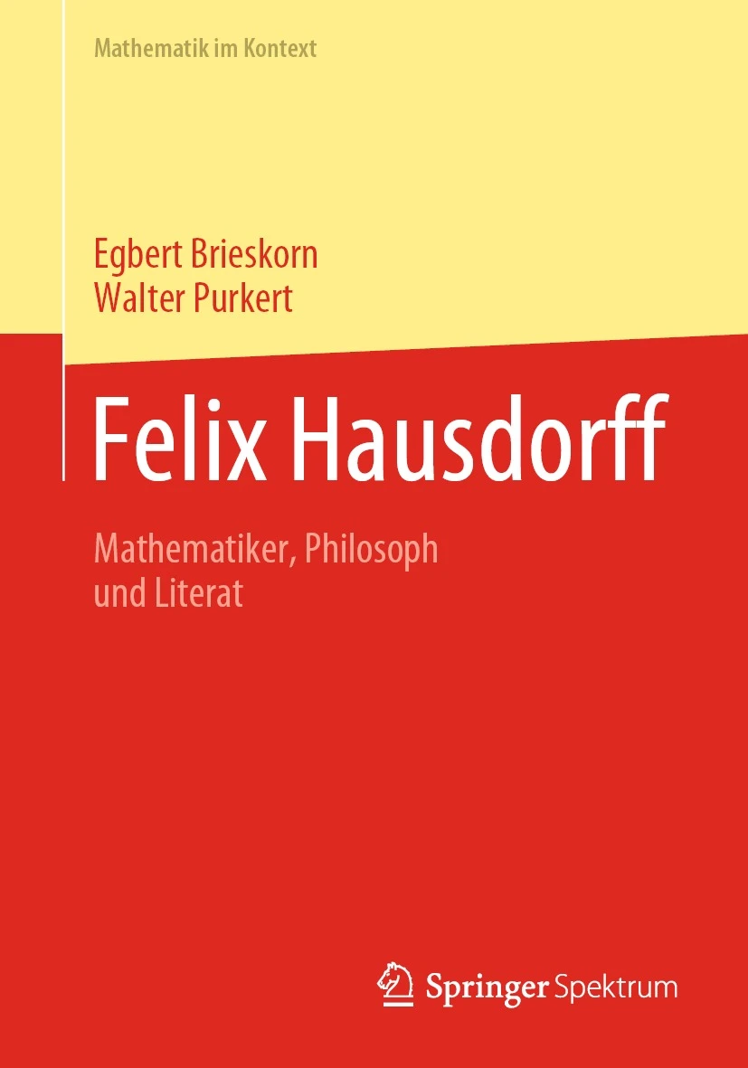 Egbert Brieskorn, Walter Purkert: Felix Hausdorff (Paperback, Springer)