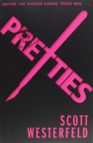 Scott Westerfeld: Pretties (Simon & Schuster Childrens Books)