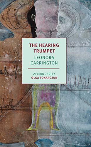 Olga Tokarczuk, Leonora Carrington: The Hearing Trumpet (Paperback, NYRB Classics)