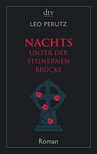 Leo Perutz: Nachts unter der steinernen Brücke (Paperback, dtv Verlagsgesellschaft)