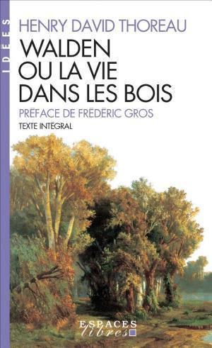 Henry David Thoreau: Walden ou la vie dans les bois (French language)