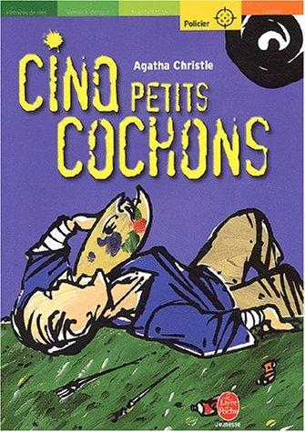 Agatha Christie, Jean-Michel Alamagny: Cinq Petits Cochons (French language, 2003, Hachette jeunesse)