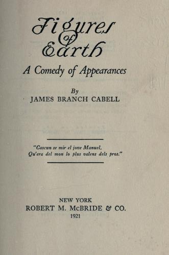 James Branch Cabell: Figures of earth (1921, R.M. McBride)