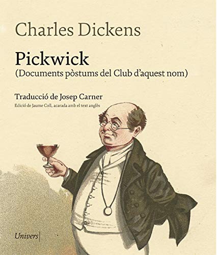 Charles Dickens, Josep Carner: Pickwick (Hardcover, Univers Llibres)