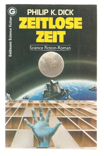 Philip K. Dick: Zeitlose Zeit (German language, Wilhelm Goldmann Verlag)