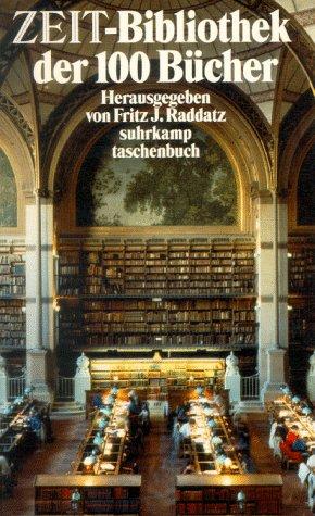 Fritz Joachim Raddatz: Die Zeit-Bibliothek der 100 Bücher (German language, 1981, Suhrkamp)