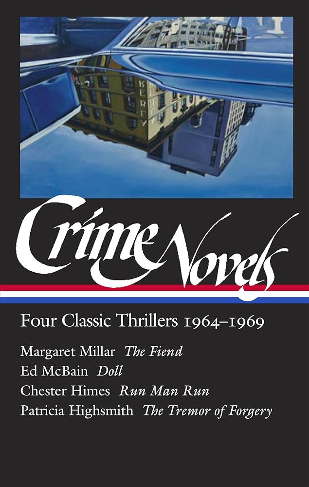 Patricia Highsmith, Chester B. Himes, Geoffrey O'Brien, Margaret Millar (duplicate), Ed McBain: Crime Novels : Four Classic Thrillers 1964-1969 (2023, Library of America, The)