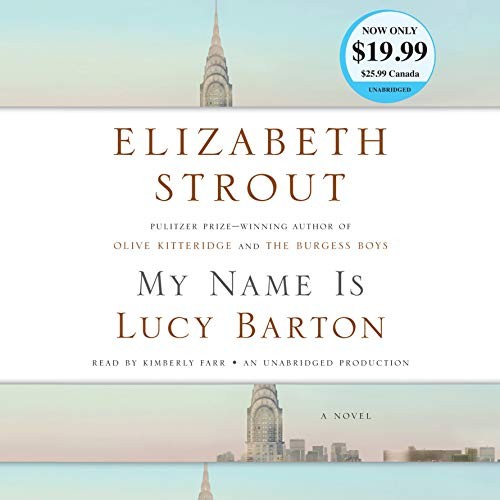 Elizabeth Strout: My Name Is Lucy Barton (AudiobookFormat, Random House Audio)